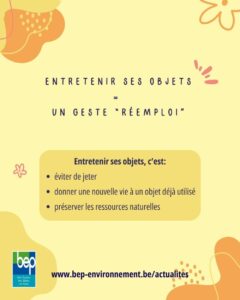 Entretenir ses objets et un geste de réemploi: on augmente la durée de vie de l'objet et on diminue les déchets